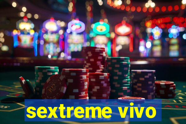 sextreme vivo